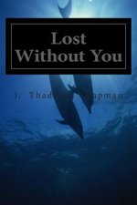 Lost Without You