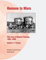 Humans to Mars: Fifty Years of Mission Planning, 1950 - 2000