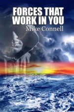 Forces that Work in You: 3 sermons