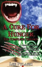 A Cure For Hunger: The Complete Trilogy