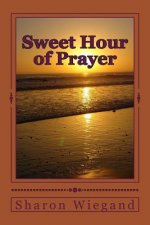 Sweet Hour of Prayer