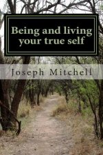 Being and living your true self