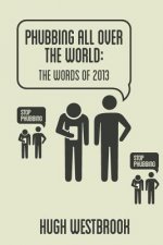 Phubbing All Over The World: The Words Of 2013