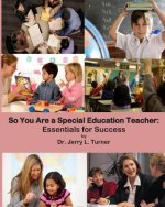 So You Are a Special Education Teacher