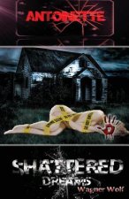 Antoinette: Shattered Dreams