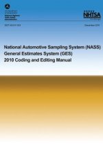 National Automotive Sampling System General Estimates System: 2010 Coding and Eding Manual