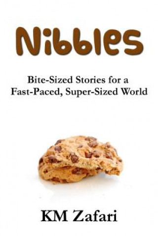 Nibbles: Bite-Sized Stories for a Fast-Paced, Super-Sized World