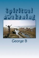 Spiritual Awakening: A New Experience with God
