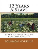 12 Years A Slave: 160th Anniversary Of Freedom Edition