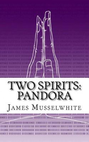 Two Spirits: Pandora: Pandora