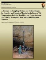 A Protocol on Sampling Designs and Methodologies for Selective and Adaptive Monitoring in Caves or Air Temperature, Relative Humidity, and Cross-secti