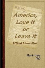 America, Love It or Leave It: A Third Alternative