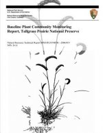Baseline Plant Community Monitoring Report, Tallgrass Prairie National Preserve