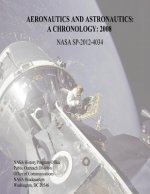 Aeronautics and Astronautics: A Chronology: 2008