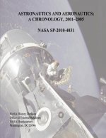 Astronautics and Aeronautics: A Chronology, 2001-2005