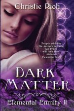 Dark Matter (Elemental Enmity Book II)