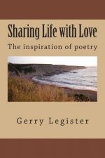 Sharing Life with Love: The Inspiration of Poetry