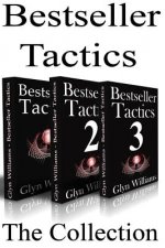 Bestseller Tactics - The Collection: Advanced author marketing techniques to help you sell more kindle books and make more money.