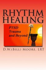 Rhythm Healing: PTSD, Trauma and Beyond