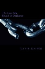 The love she found in darkness: the love she found in darkness