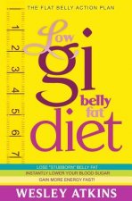 Low Gi Belly Fat Diet: The Flat Belly Action Plan
