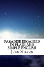 Paradise Regained In Plain and Simple English