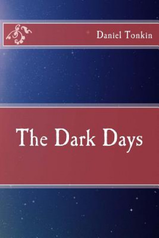 The Dark Days