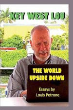 The World Upside Down: Essays by Louis Petrone