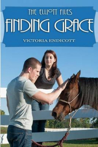 The Elliott Files: Finding Grace