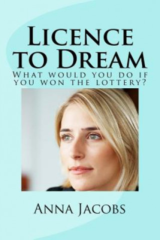 Licence to Dream: What would you do if you won the lottery?