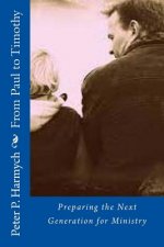From Paul to Timothy: Preparing the Next Generation for Ministry