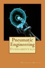 Pneumatic Engineering: Fundamentals of Pneumatic Engineering