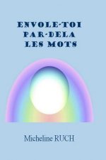 Envole-toi par-del? les mots