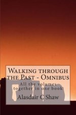Walking Through the Past: Omnibus