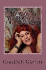 MY WAY plus YOUR WAY equals OUR WAY: TransWoman Self Discovery