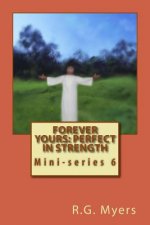 Forever yours: Perfect in strength