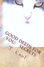Good Deeds For You: Secrets