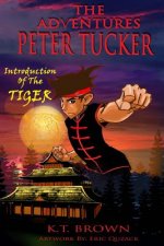 The Adventures of Peter Tucker (Revised Edition): Introduction of the Tiger
