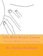 Life With Breast Cancer: Timing Medical Intervention