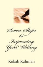 Seven Steps to Improving Your Writing