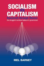 SOCIALISM vs CAPITALISM: Roosevelt through Obama