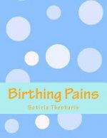 Birthing Pains: How Do Cyborgs Refigure Medical Technologies, Bodies, and Objectives