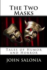 The Two Masks: Tales of Horror and Humor