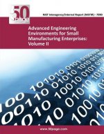 Advanced Engineering Environments for Small Manufacturing Enterprises: Volume II