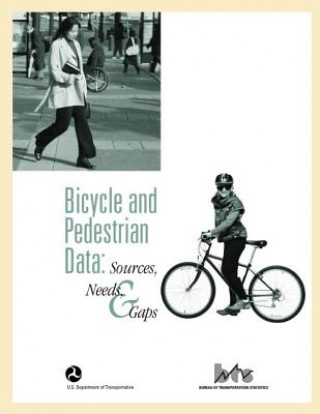Bicycle and Pedestrian Data: Sources, Needs, & Gaps