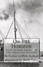 On The Horizon: From Brittish Society to the American Frontier