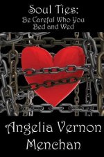 Soul Ties: Be Careful Who You Bed and Wed