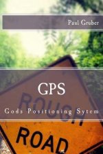 gps: Gods Positioning Sytem