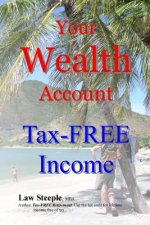 Your Wealth Account: Tax-FREE Income