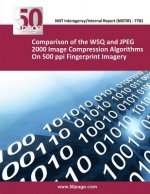 Comparison of the WSQ and JPEG 2000 Image Compression Algorithms On 500 ppi Fingerprint Imagery